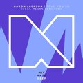 Aaron Jackson、Megan Hamilton - Told You So