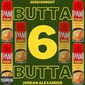 BUTTA 6 (Explicit)