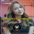 DJ Joe - DJ STRONGEST X TELOLET MENGKANE