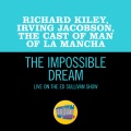 The Impossible Dream (Live On The Ed Sullivan Show, February 20, 1966)