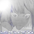 loneliness (Explicit)