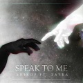 Speak To Me (feat. Zayra)