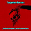 evol.dreams、Teflon Saint、RAVEN BEATS、Weso、Deadboi.Walking - Turquoise Dreams (Explicit)
