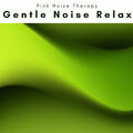 A Gentle Noise Relax
