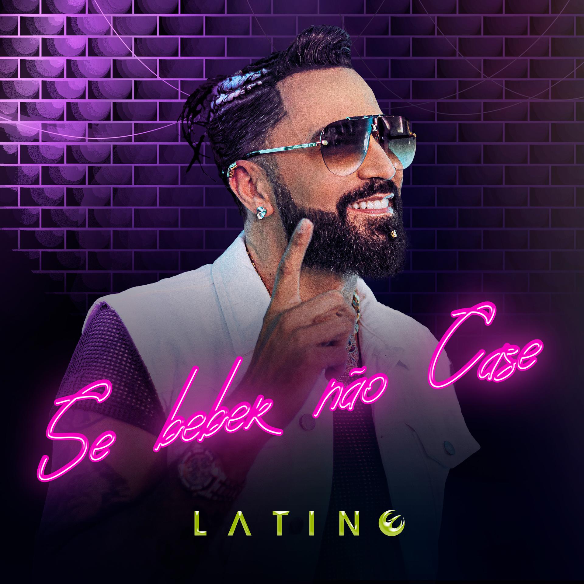 Latino - Se Beber Não Case