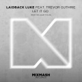 Laidback Luke、Trevor Guthrie - Let It Go