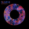 Blinkie - What You Want