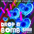 Drop A Bomb (R3HAB Remix)