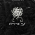 Alex Freel - Cry for Love Alexander House (Remix)