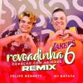 Revoadinha 6 / Coração Com as Mãos (Remix)