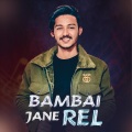 Bambai Jane Rel