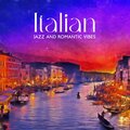 Italian Jazz and Romantic Vibes of Piano and Saxophone (Intimate Connection of Summer Evening)
