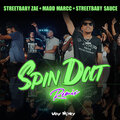 Streetbaby Zae、Madmarcc、Streetbaby Sauce - Spin Dat