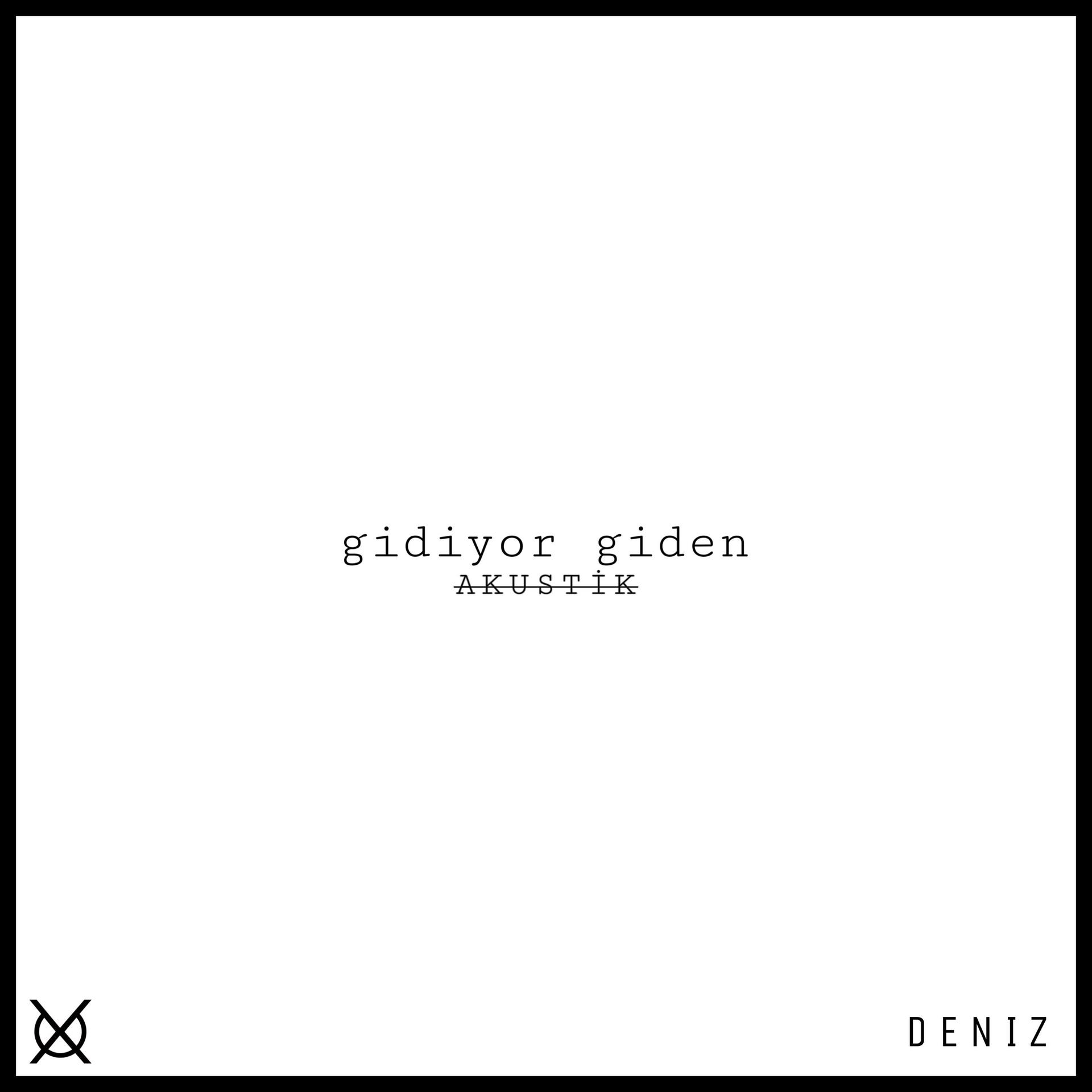 Deniz - gidiyor giden (Acoustic Version)