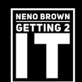 Neno - Gettin 2 It (Explicit)