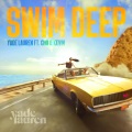 Swim Deep (feat. Jordan Wayne)(Explicit)