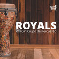 Nossa Toca - Royals