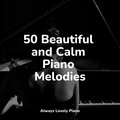 50 Beautiful and Calm Piano Melodies