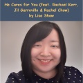 Lisa Shaw、Rachael Kerr、Jil Garrovillo、Rachel Chow - He Cares for You