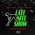 SKNY BONE、Jherica Nicole - Late Nite Show
