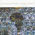 Kalahari Surfers、Greg Hunter、Busi Mhlongo - What Is She Saying To Me?