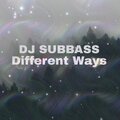 SUBBASS - Different Ways