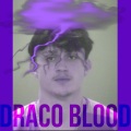 DRACO BLOOD (Explicit)