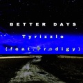 Better Days (feat. Prodigy)(Explicit)