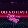 DJ Holanda、Mc Teteu、MC Menor MT - RAVE OLHA O FLASH