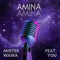 Mister Wawa、You - AMINA AMINA (feat. You)