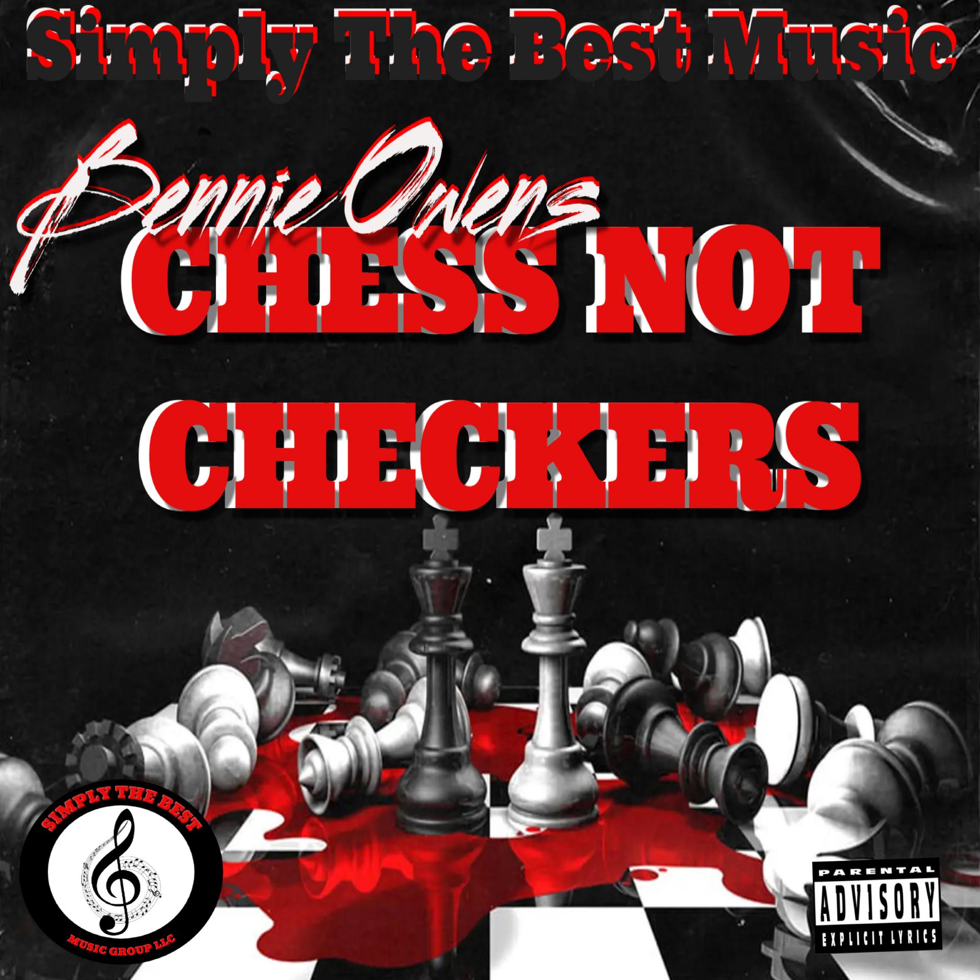 CHESS NOT CHECKERS (Explicit)