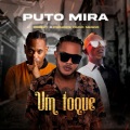 Puto Mira、Principe Ouro Negro、Deezy - Um Toque