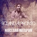 roland alphonso - Nuclear Weapon