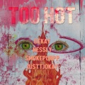 Too Hot (Explicit)