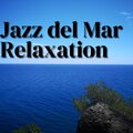 Jazz del Mar: Relaxation