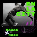Nazi、NawaK - EN LA CITY