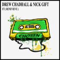 Drew chadhall、Nick Gift、Renevieve - CHOSEN (feat. Renevieve)