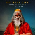 KSHMR、Mike Waters - My Best Life (feat. Mike Waters) [Extended Club Mix]