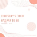 黑梨_ - Thursday's Child Has Far To Go