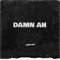 Sifier Dan - DAMN AHH (Explicit)