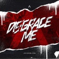 Disgrace Me (Explicit)