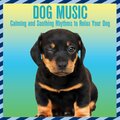 Dog Music、Dog Music Dreams、Dog Music Therapy - Lovely Sun