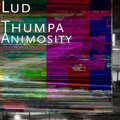 Lud Thumpa、Charles Taylor - Animosity (Explicit)