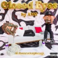 AMG、Rottenboybenji - Closed Eyes (feat. Rottenboybenji)(Explicit)