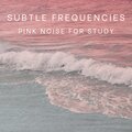 Pink Noise for Study