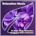 Sleep Music、Music for Deep Meditation、Yoga - Relaxation Music, Pt. 3