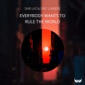 SMR LVE、Eric Lumiere - Everybody Wants To Rule The World