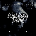 Walking Dead (feat. Eff)(Explicit)