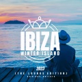 Ibiza Winter Island 2023 (The Lounge Edition) [Explicit]