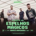 Espelhos Mágicos / Naves Imperiais (Ao Vivo)
